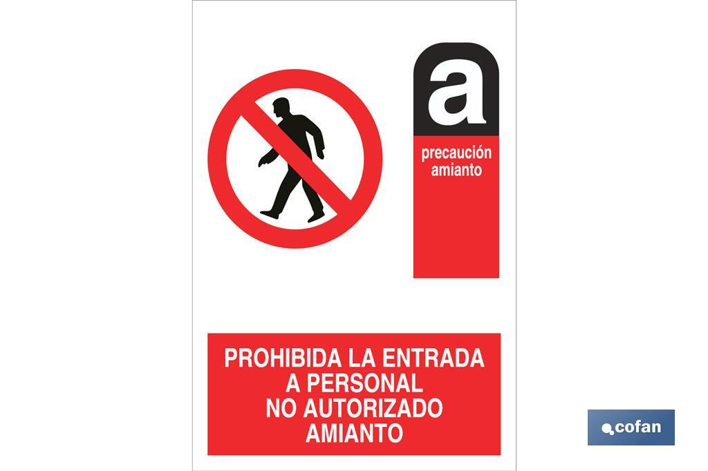 Prohibida la entrada Amianto. El diseño de la señal puede variar, pero en ningún caso se variará el significado de la misma.